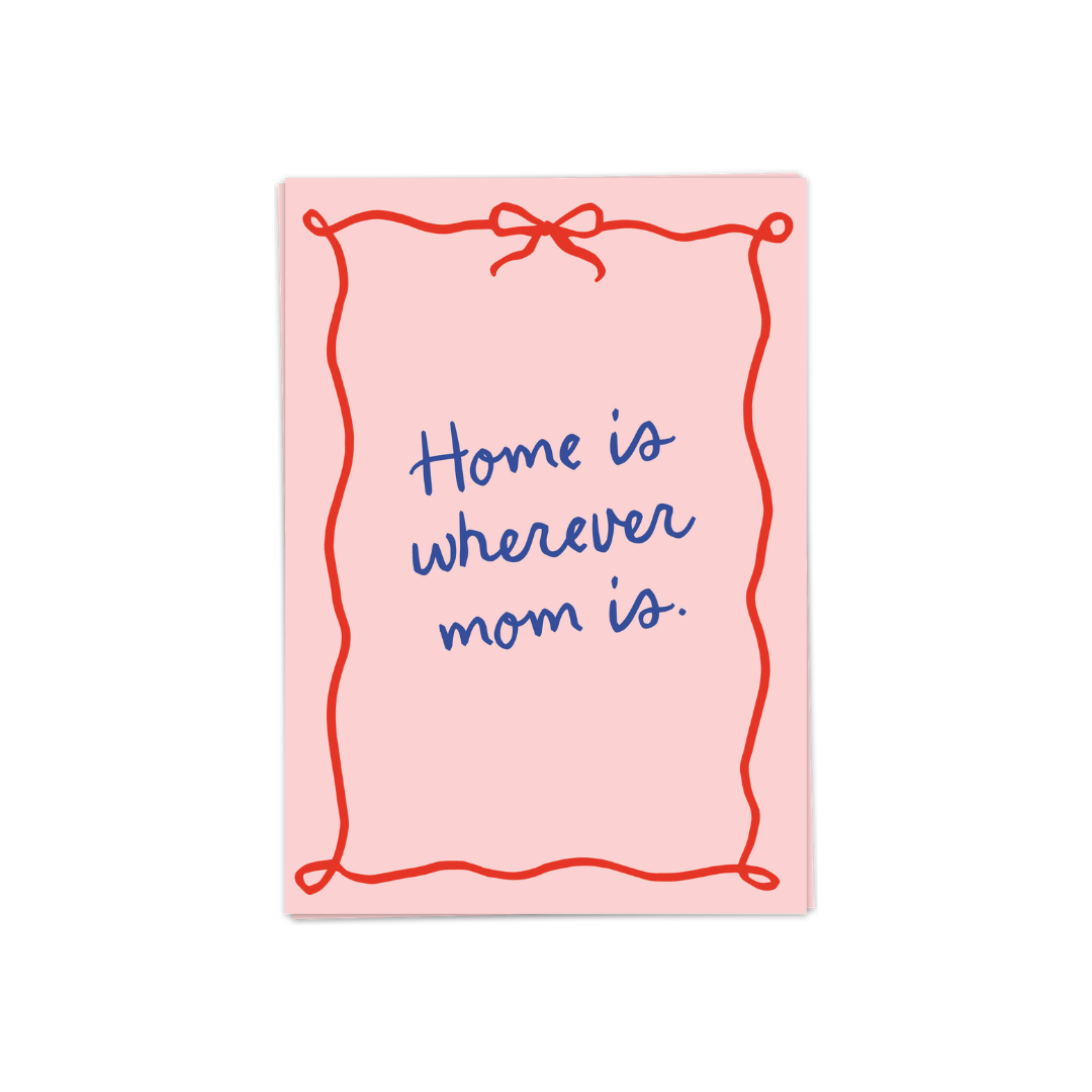 Kort - Mom home