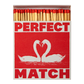 Eldspýtur - I Like You Swans Matches