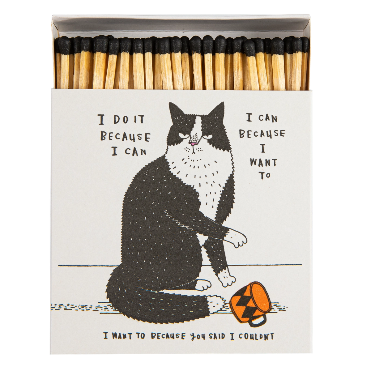 Eldspýtur - I Do It Because I Can Matches